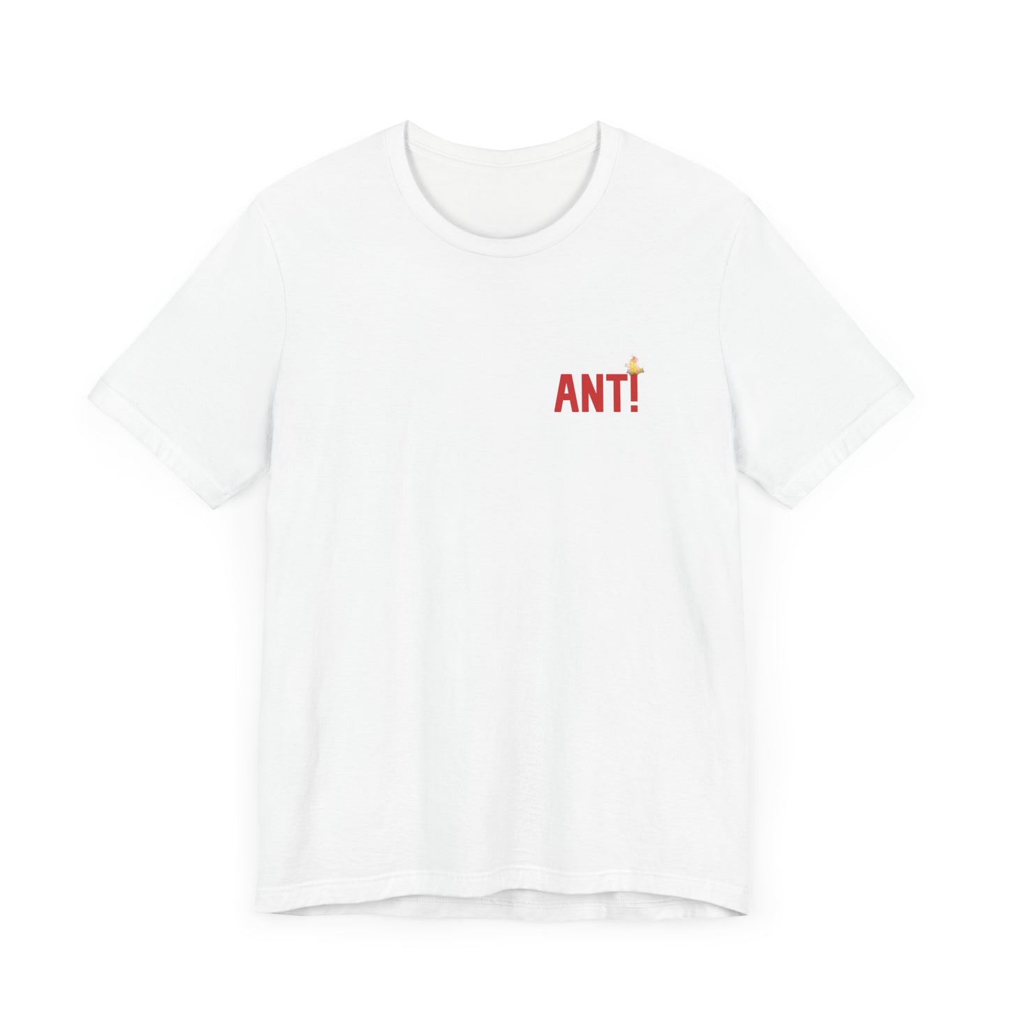 ANT! T-SH!RT
