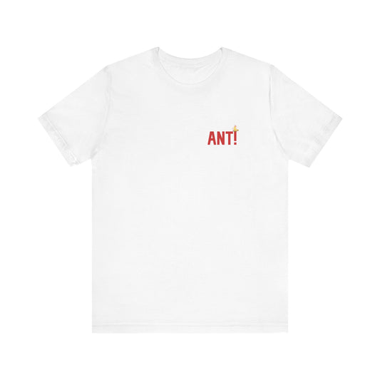 ANT! T-SH!RT